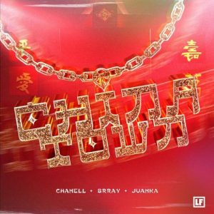 Chanell Ft. Brray Y Juanka – Chinatown